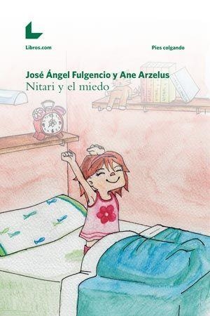 Nitari y el miedo | Fulgencio, José Ángel; Arzelus, Ane | Cooperativa autogestionària