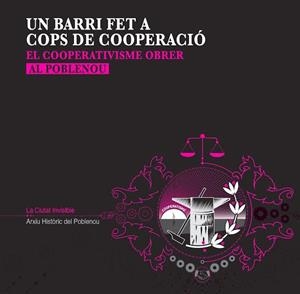 Un barri fet a cops de cooperació | La Ciutat Invisible | Cooperativa autogestionària