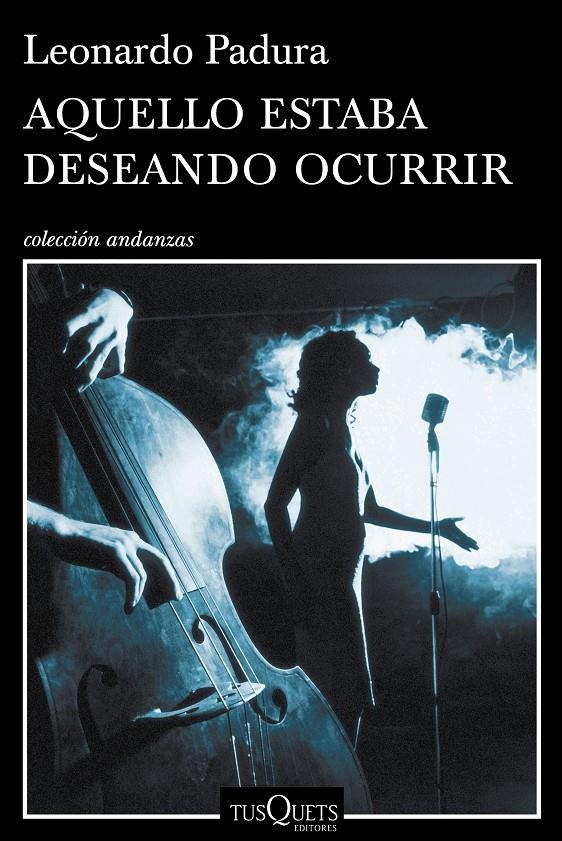 Aquello estaba deseando ocurrir | Leonardo Padura