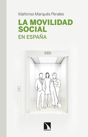 La movilidad social en España | Marqués Perales, Ildefonso | Cooperativa autogestionària