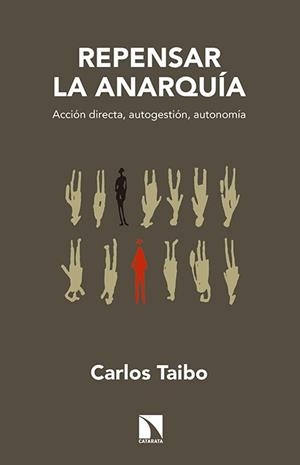 Repensar la anarquía | Taibo, Carlos | Cooperativa autogestionària