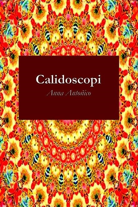 Calidoscopi | Antoñico, Anna
