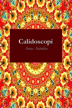 Calidoscopi | Antoñico, Anna | Cooperativa autogestionària