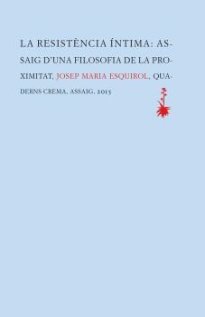 La resistència íntima | Esquirol Calaf, Josep Maria | Cooperativa autogestionària