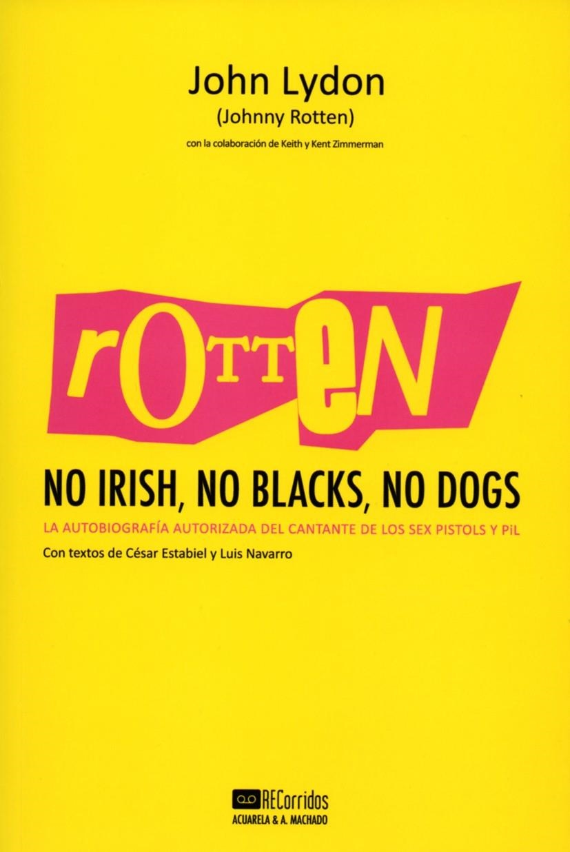 Rotten: No Irish, No Blacks, No Dogs | Lydon, John | Cooperativa autogestionària
