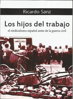 Los hijos del trabajo | Sanz, Ricardo