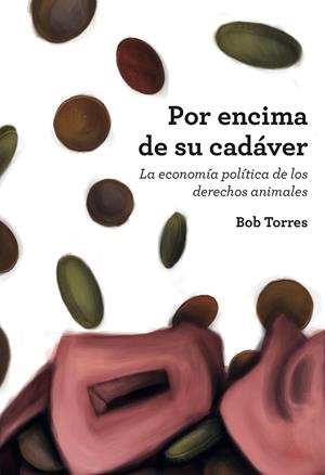 Por encima de su cadáver | Torres, Bob | Cooperativa autogestionària