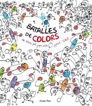 Batalles de colors | Hervé Tullet | Cooperativa autogestionària