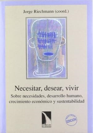 Necesitar, desear, vivir | Jorge Riechmann | Cooperativa autogestionària