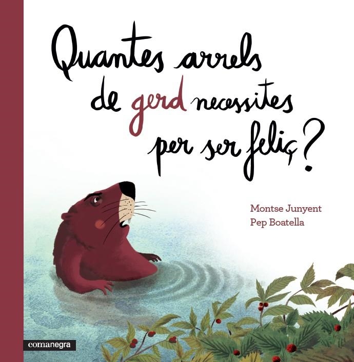 Quantes arrels de gerd necessites per ser feliç? | Junyent García, Montse/Boatella Vidal, Pep