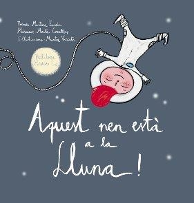 Aquest nen està a la lluna! | Escoda, Martina | Cooperativa autogestionària