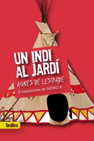 Un indi al jardí | de Lestrade, Agnès | Cooperativa autogestionària