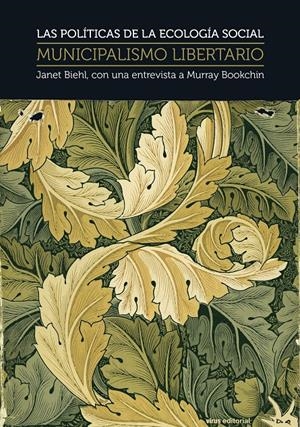 Municipalismo Libertario. Las políticas de la ecología social | Biehl, Janet  | Cooperativa autogestionària