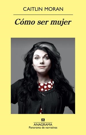 Cómo ser mujer | Moran, Caitlin | Cooperativa autogestionària
