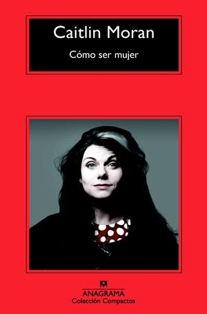 Cómo ser mujer | Moran, Caitlin | Cooperativa autogestionària