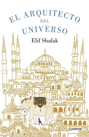 El arquitecto del universo | Shafak, Elif | Cooperativa autogestionària