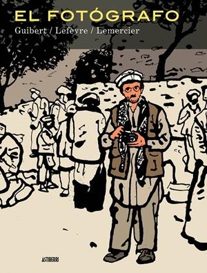 El fotógrafo | Guibert, Emmanuel/Lefèvre, Didier/Lemercier, Frédéric