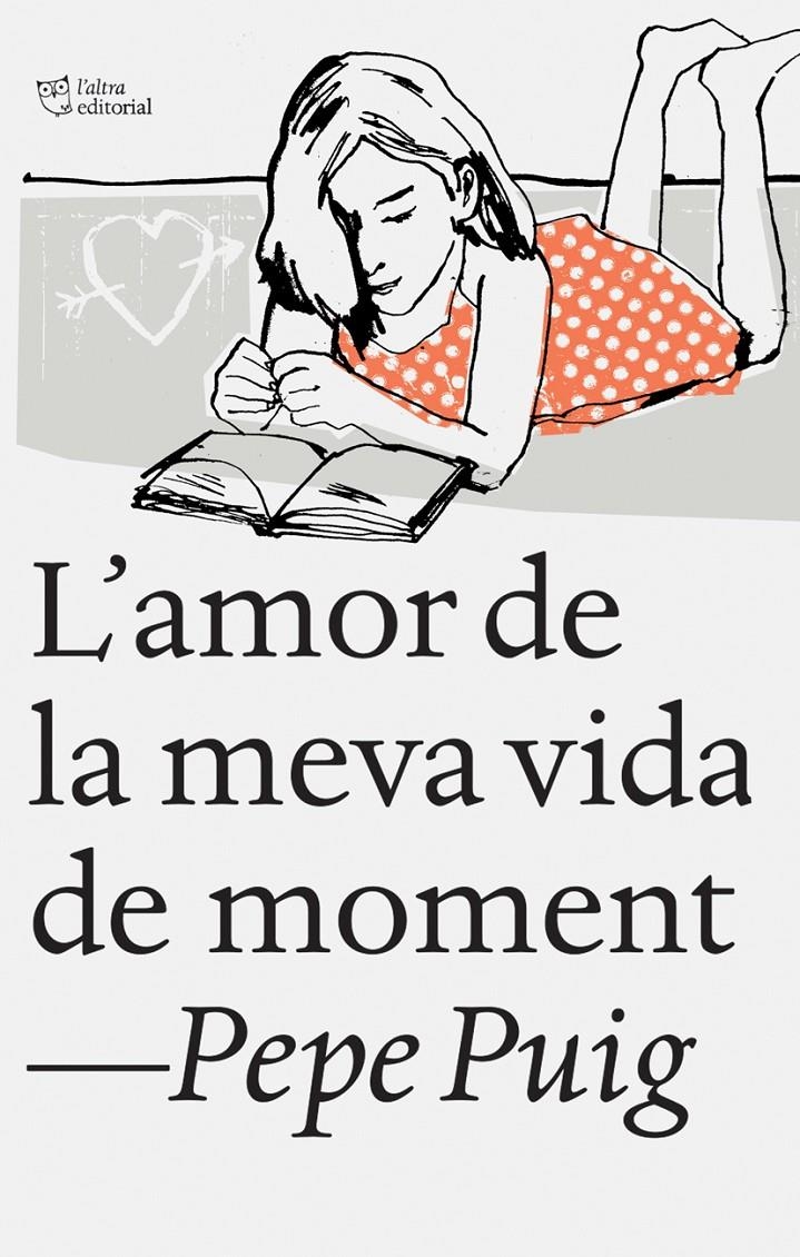 L'amor de la meva vida de moment | Puig Ponsa, Pep | Cooperativa autogestionària
