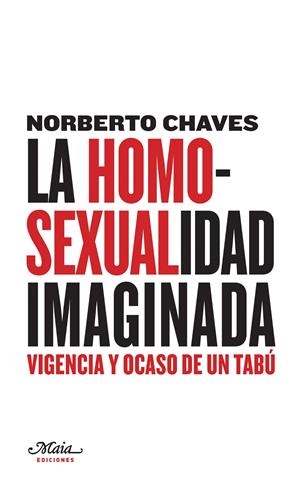 La homosexualidad imaginada | Chaves, Norberto