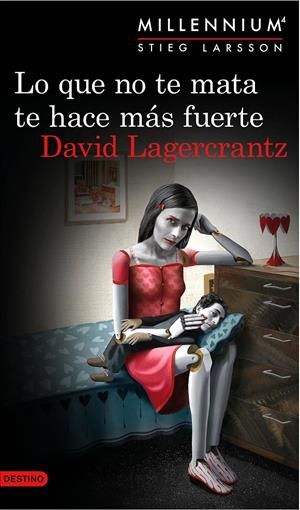Lo que no te mata te hace más fuerte (Serie Millennium 4) | Lagercrantz, David | Cooperativa autogestionària