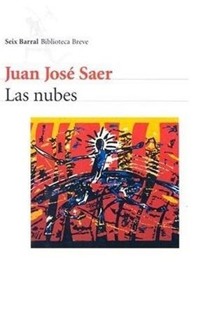 Las nubes | Saer, Juan José | Cooperativa autogestionària