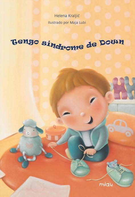Tengo síndrome de down | Kraljic, Helena | Cooperativa autogestionària