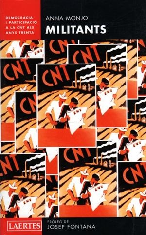 Militants. Democràcia i participació a la CNT als anys trenta | Monjo, Anna