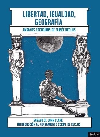 Libertad, Igualdad, Geografía | Reclus, Elisée