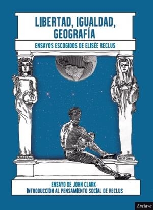 Libertad, Igualdad, Geografía | Reclus, Elisée