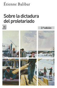 Sobre la dictadura del proletariado | Étienne Balibar