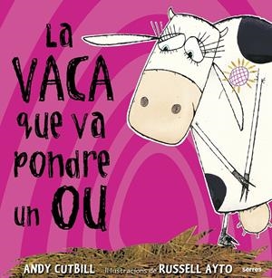 La vaca que va  pondre un ou | CUTBILL , ANDY
