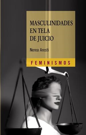 Masculinidades en tela de juicio | Aresti, Nerea | Cooperativa autogestionària