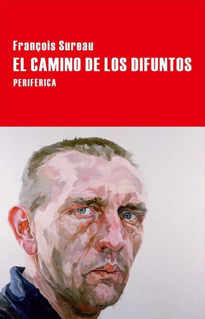 El camino de los difuntos | Sureau, François
