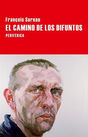 El camino de los difuntos | Sureau, François | Cooperativa autogestionària