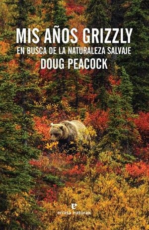 Mis años grizzly | Peacock, Doug | Cooperativa autogestionària