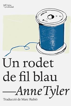 Un rodet de fil blau | Tyler, Anne