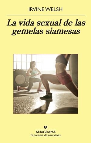La vida sexual de las gemelas siamesas | Welsh, Irvine | Cooperativa autogestionària