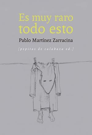 Es muy raro todo esto | Martínez Zarracina, Pablo | Cooperativa autogestionària