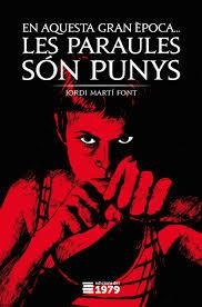 En aquesta gran època... Les paraules són punys | Jordi Martí Font