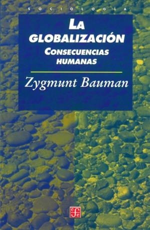 La globalización | Bauman, Zygmunt | Cooperativa autogestionària