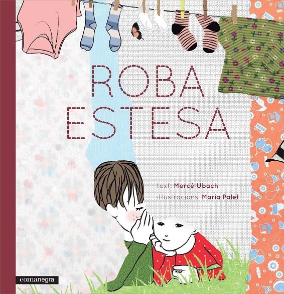 Roba estesa | Ubach Dorca, Mercè/Palet Tort, Maria