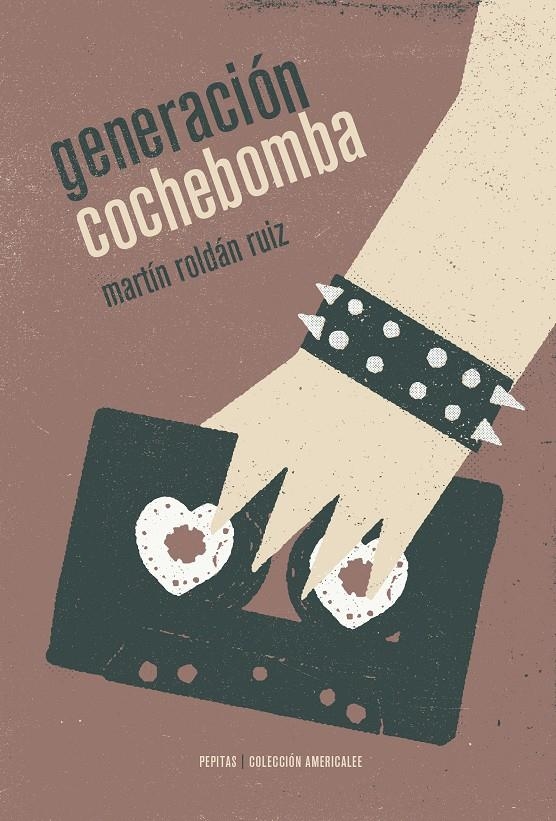 Generación cochebomba | Roldán Ruiz, Martín | Cooperativa autogestionària