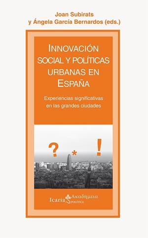 Innovación social y políticas urbanas en España | Joan Subirats, Ángela García Bernardos | Cooperativa autogestionària