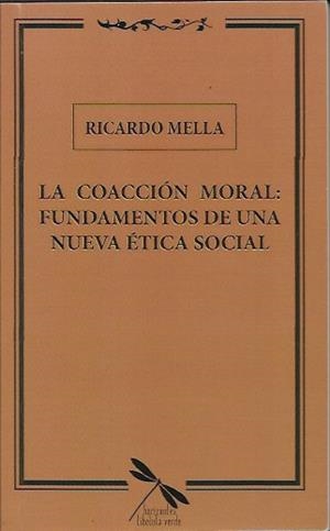 La coacción moral | Mella, Ricardo | Cooperativa autogestionària