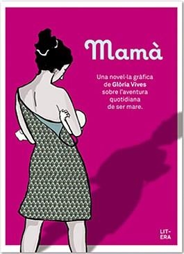 Mamà (CAT) | Vives Xiol, Glòria | Cooperativa autogestionària