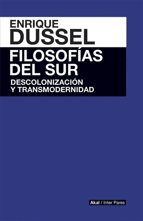 Filosofías del sur | Dussel, Enrique | Cooperativa autogestionària