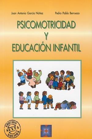Psicomotricidad y Educación Infantil | García Núñez, Juan Antonio/Pablo Berruezo, Pedro