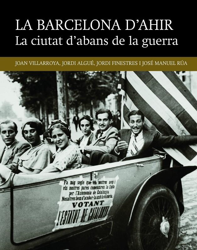 La ciutat d'abans de la guerra | Villarroya Font, Joan/Algué Sala, Jordi/Finestres Martínez, Jordi/Rúa Fernánadez, José Manuel