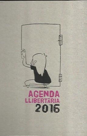 Agenda Llibertària 2016 | Centre Estudis Josep Ester | Cooperativa autogestionària