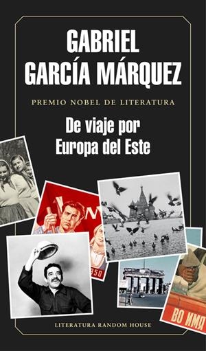De viaje por Europa del Este | GARCÍA MÁRQUEZ,GABRIEL | Cooperativa autogestionària